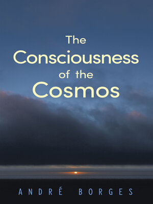 cover image of The Consciousness of the Cosmos